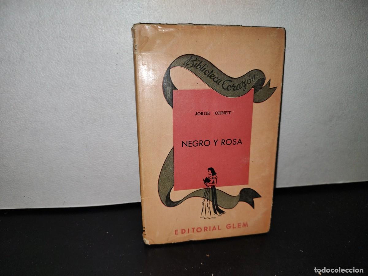Libros de segunda mano: 47- NEGRO Y ROSA - JORGE OHNET - 1945 - Foto 1