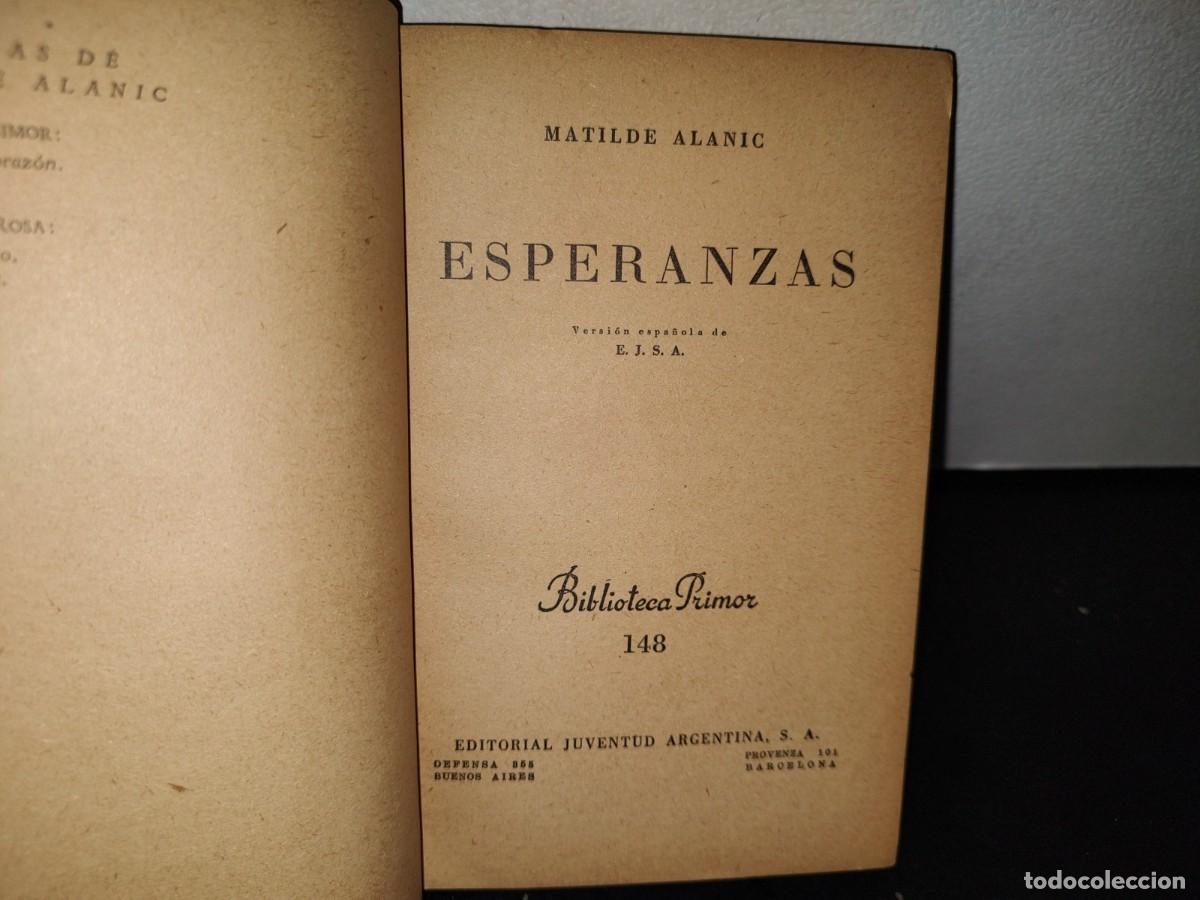 Libros de segunda mano: 47- ESPERANZAS - MATILDE ALANIC - 1945 - Foto 4