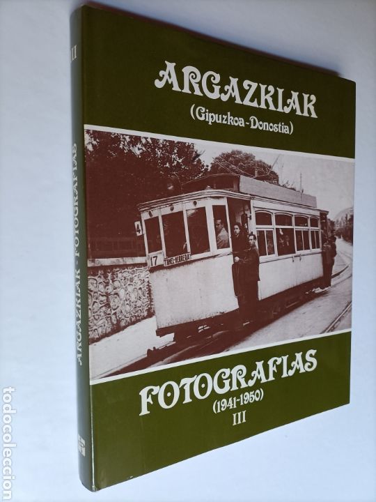 Libros de segunda mano: Argazkiar. Guipuzkoa Donostia. Fotograf&iacute;as 1941 1950 III. Temas vascos