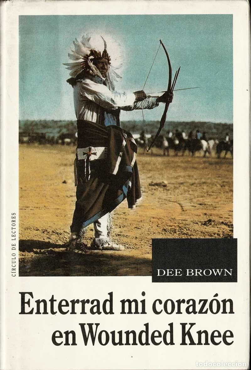 Libros de segunda mano: Enterrad mi coraz&oacute;n en Wounded Knee - Dee Brown - Foto 1