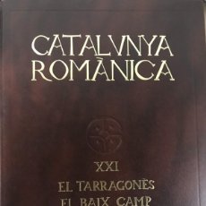 Libros de segunda mano: CATALUNYA ROMÀNICA XXI EL TARRAGONÈS, EL BAIX CAMP, L' ALT CAMP, EL PRIORAT I LA CONCA DE BARBERÀ. Lote 377951224