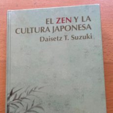 Libros de segunda mano: EL ZEN Y LA CULTURA JAPONESA, DAISETZ T. SUZUKI. Lote 378070819