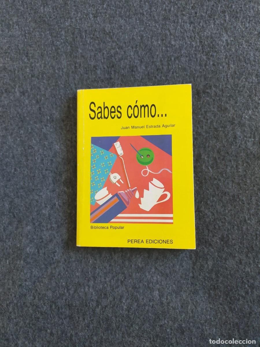 Libros de segunda mano: Sabes c&oacute;mo... Manual pr&aacute;ctico para solucionar dudas en el hogar. - Foto 1
