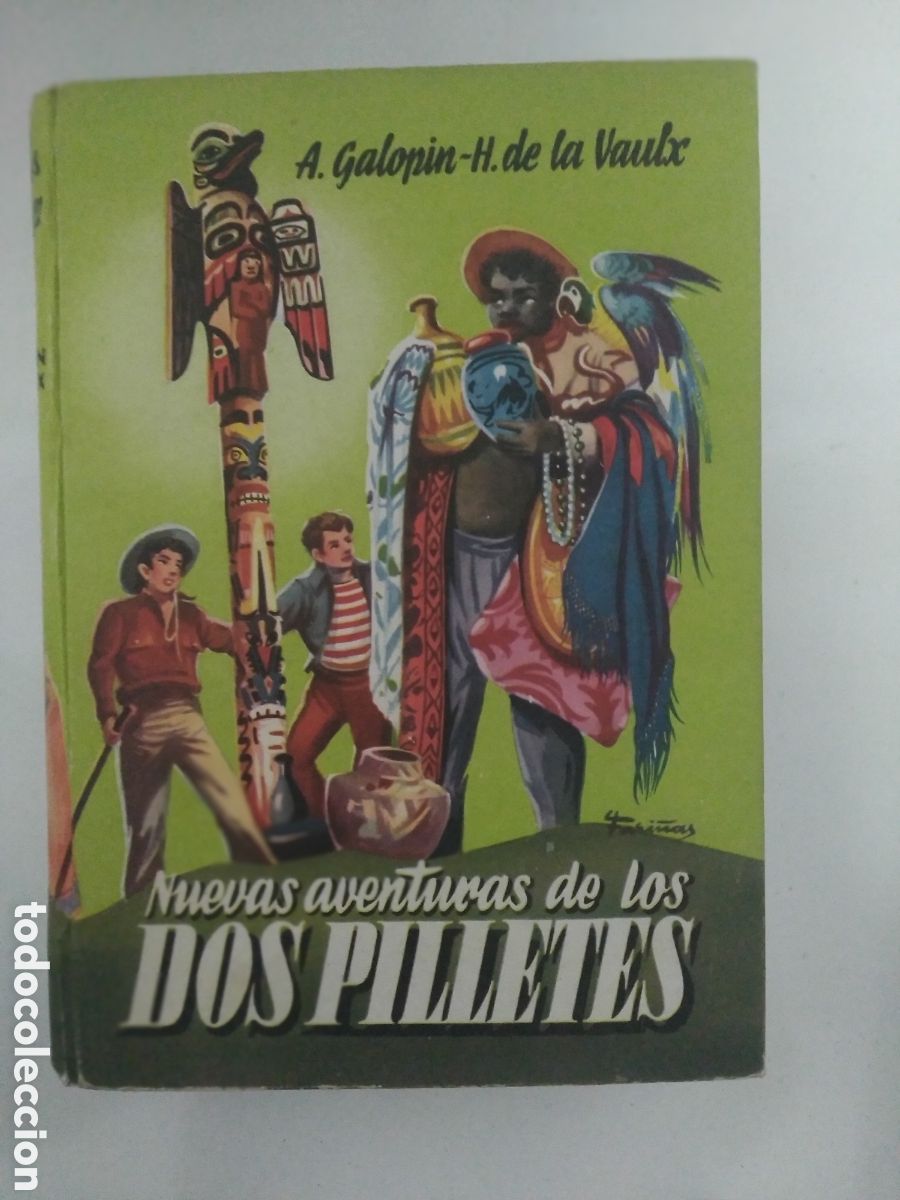 Libros de segunda mano: NUEVAS AVENTURAS DE LOS DOS PILLETES. A. GALOP&Iacute;N - H. DE LA VAULX