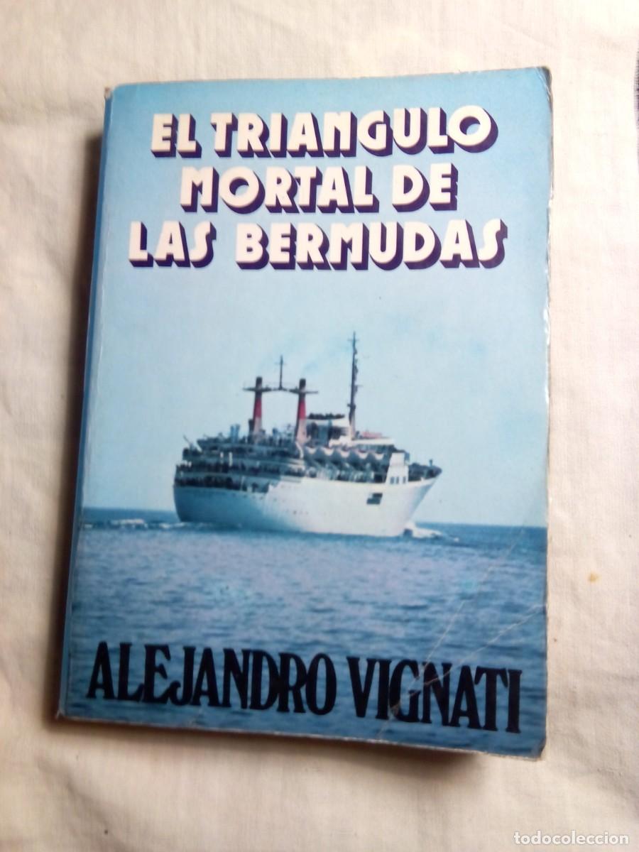 Libros de segunda mano: EL TRI&Aacute;NGULO MORTAL DE LAS BERMUDAS / ALEJANDRO VIGNATI - Foto 1