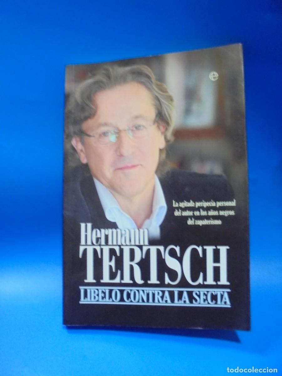 Libros de segunda mano: LIBELO CONTRA LA SECTA. HERMANN TERSCH. 2010. PAGS : 263. - Foto 1