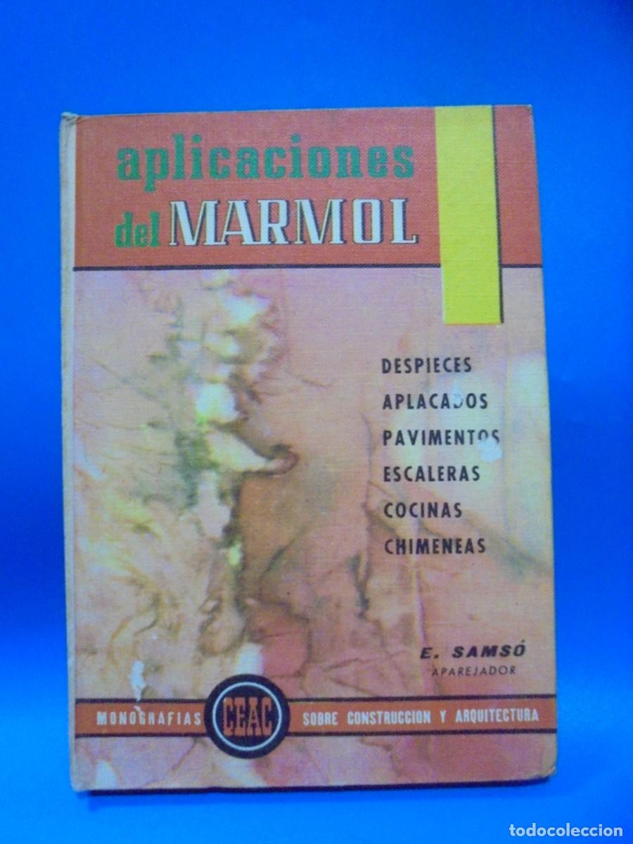 Libros de segunda mano: APLICACIONES DEL MARMOL. E. SAMSO. ED. CEAC. 1974. PAGS : 195. - Foto 1