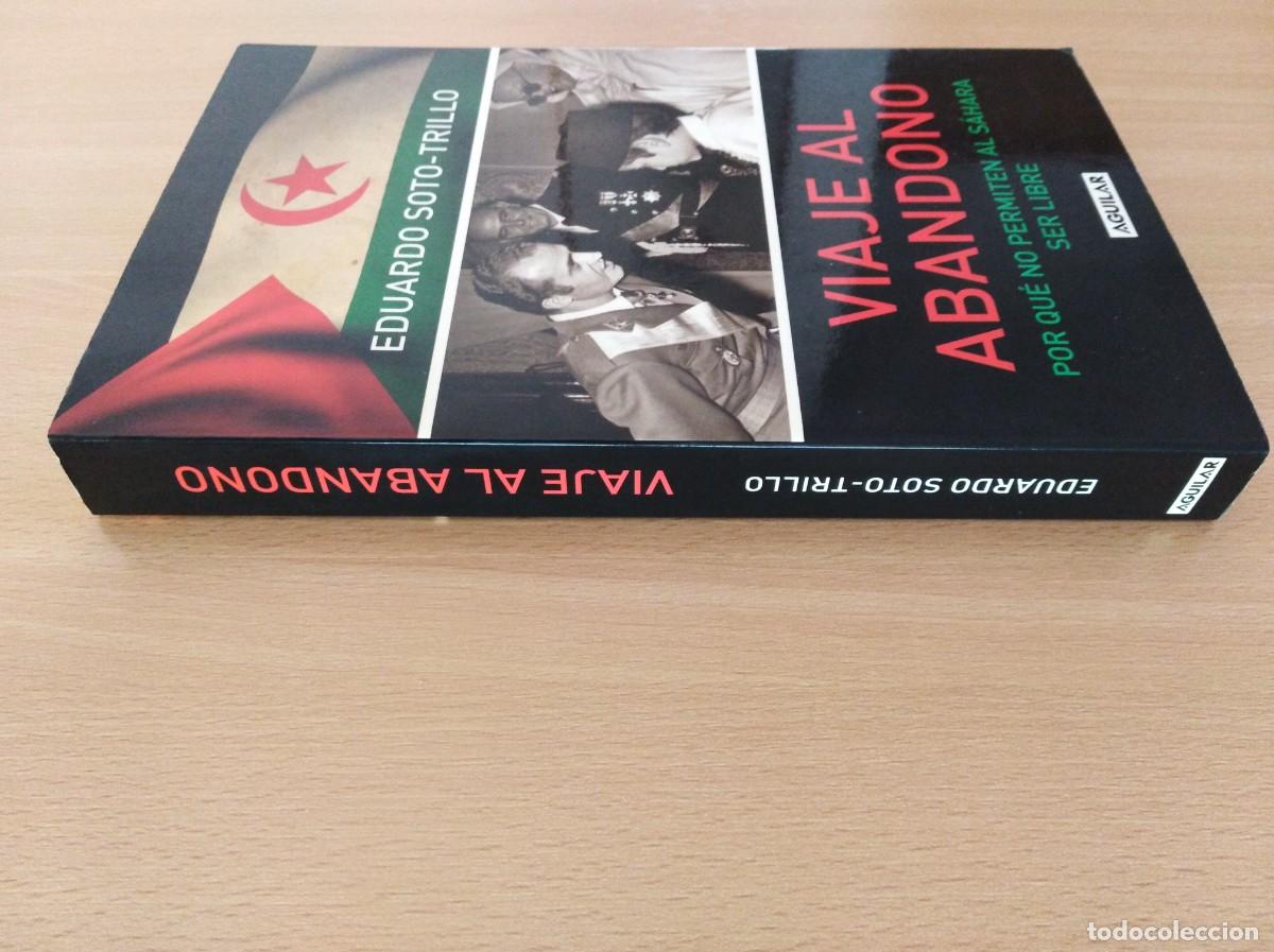 Libros de segunda mano: VIAJE AL ABANDONO. Eduardo Soto-Trillo - Foto 3