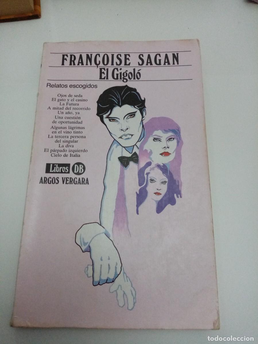 Libros de segunda mano: EL GIGOL&Oacute;. FRAN&Ccedil;OISE SAGAN. C28L - Foto 1