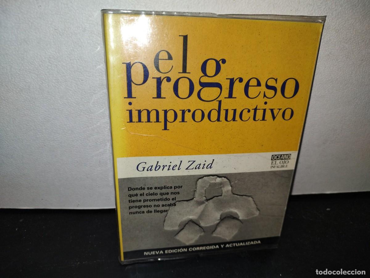 Libros de segunda mano: 48- EL PROGRESO IMPRODUCTIVO - GABRIEL ZAID - 1999 - Foto 1