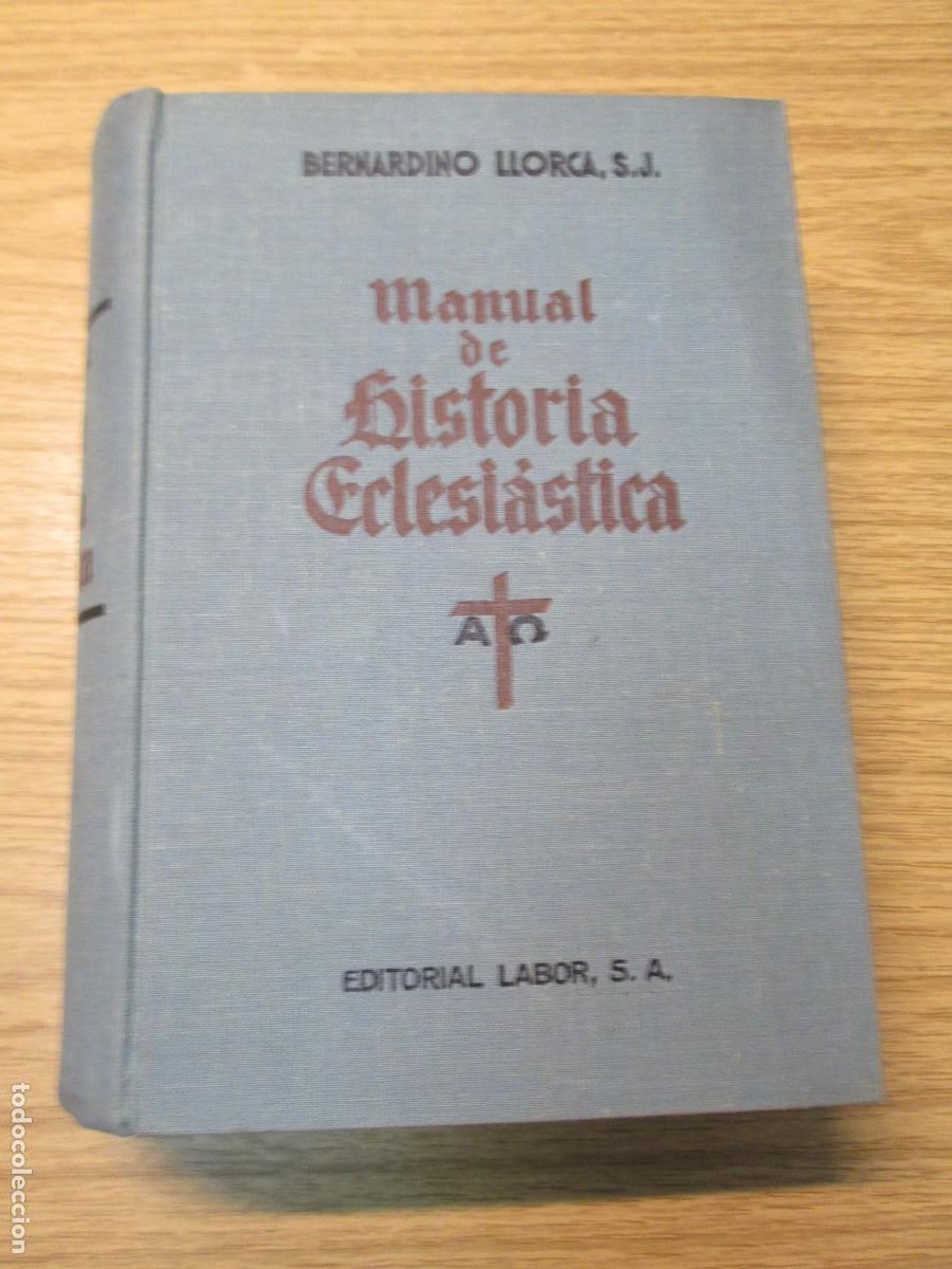 Libros de segunda mano: MANUAL DE HISTORIA ECLESIASTICA. BERNARDINO LLORCA. EDITORIAL LABOR. 1946 - Foto 3