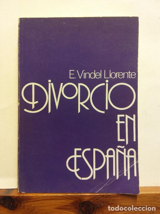 Libros de segunda mano: DIVORCIO EN ESPA&Ntilde;A. E. VINDEL LLORENTE. SAE DE ARTES GR&Aacute;FICAS - Foto 1