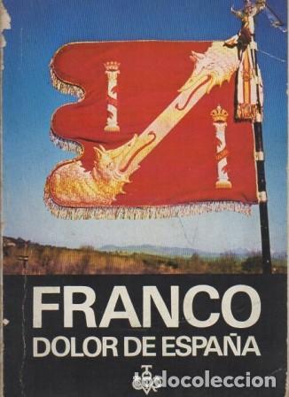 Libros de segunda mano: FRANCO - DOLOR DE ESPA&Ntilde;A - SELECCION: GONZALEZ MU&Ntilde;IZ - A-FR-957 - Foto 1