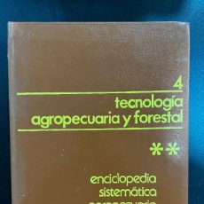 Libros de segunda mano: TECNOLOGIA AGROPECUARIA Y FORESTAL. Nº4. ED. AEDOS. BARCELONA, 1985. PAGS: 391.