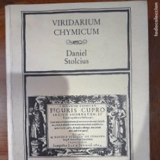 Libros de segunda mano: ALQUIMIA. VIRIDARIUM CHYMICUM. DANIEL STOLCIUS. Lote 379013684