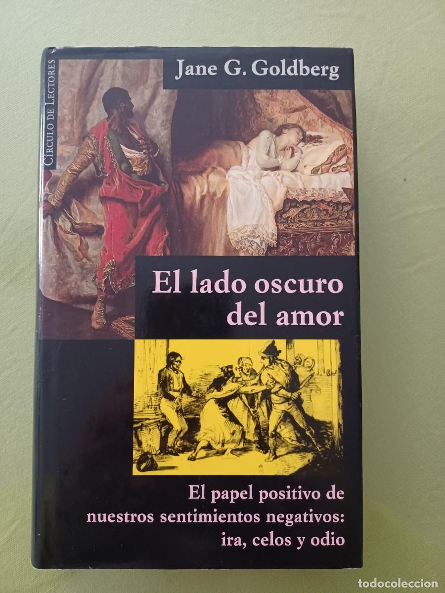 Libros de segunda mano: EL LADO OSCURO DEL AMOR. JANE G. GOLDBERG. - Foto 1
