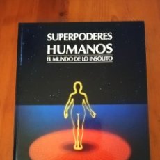 Libros de segunda mano: LIBRO SUPERPODERES HUMANOS - EL MUNDO DE LO INSÓLITO - MISTERIO ULTRATUMBA GELLER 1988. Lote 379146074