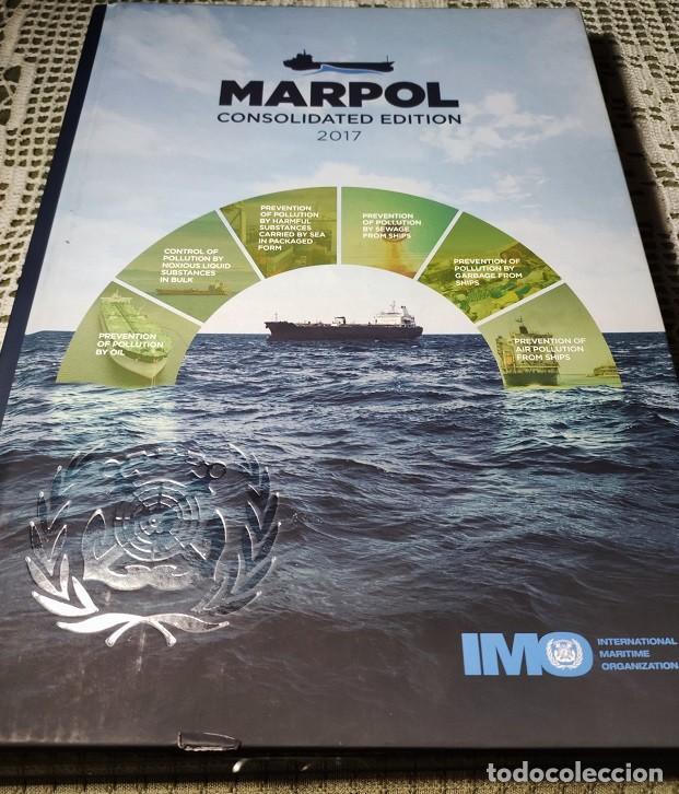 Libros de segunda mano: MARPOL CONSOLIDATED EDITION 2017 LIBRO DE NAVEGACI&Oacute;N - IMO - INTERNATIONAL MARITIME ORGANIZATION