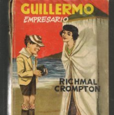 Libros de segunda mano: GUILLERMO, EMPRESARIO. Nº 11. RICHMAL CROMPTON. EDITORIAL MOLINO, 1959.(ST/SL). Lote 379198384