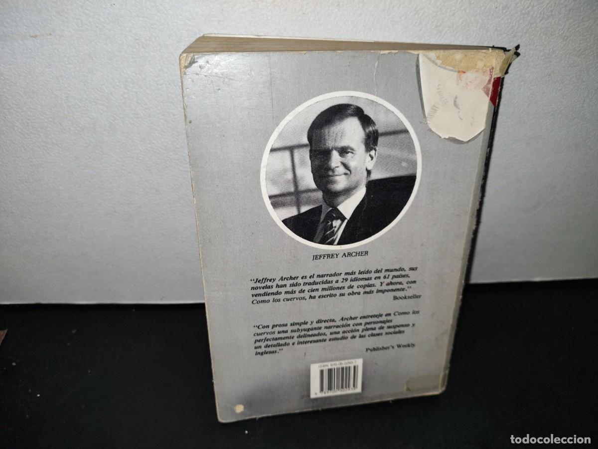 Libros de segunda mano: 49- COMO LOS CUERVOS - JEFFREY ARCHER - 1991 - Foto 3