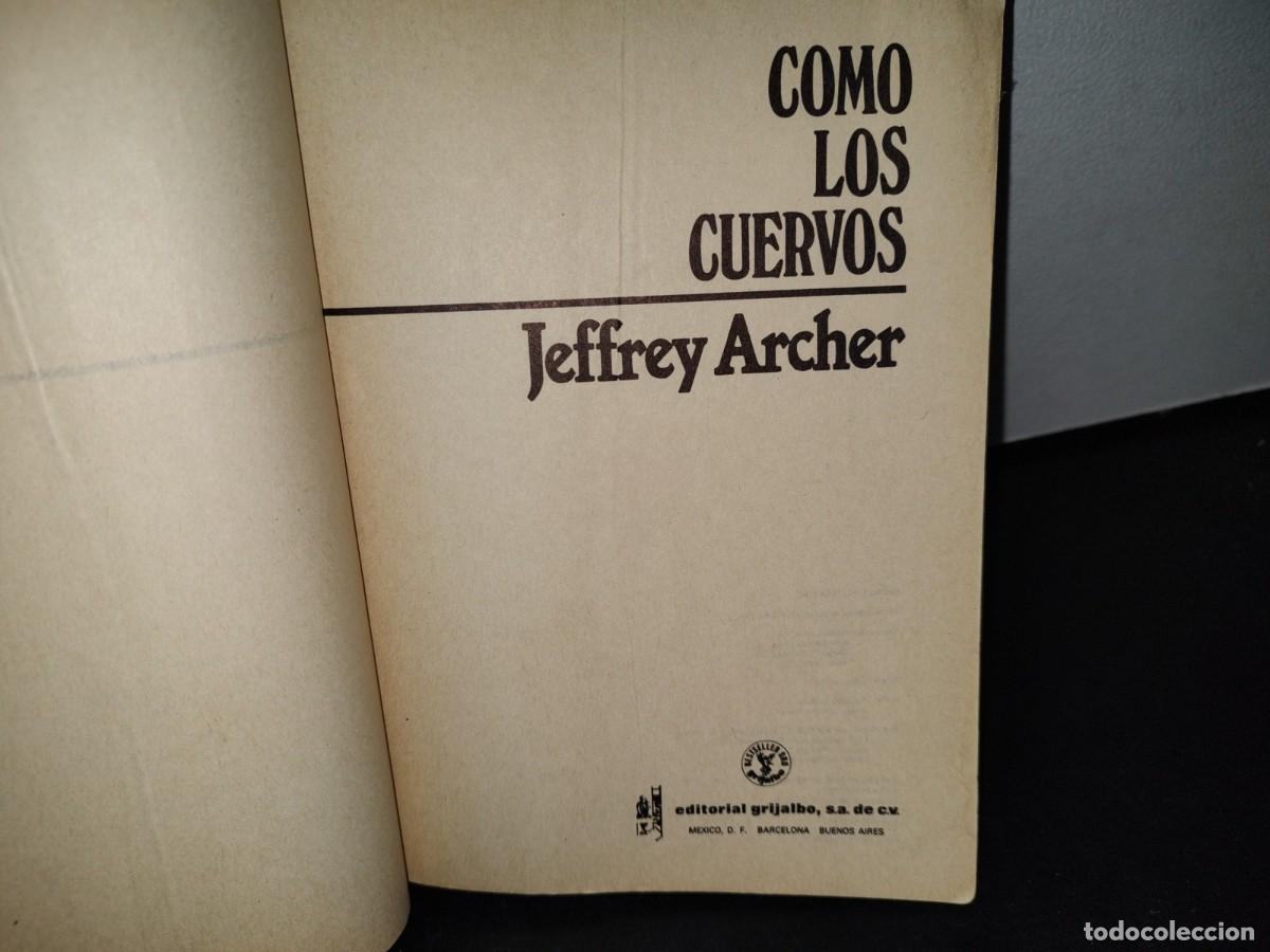 Libros de segunda mano: 49- COMO LOS CUERVOS - JEFFREY ARCHER - 1991 - Foto 5