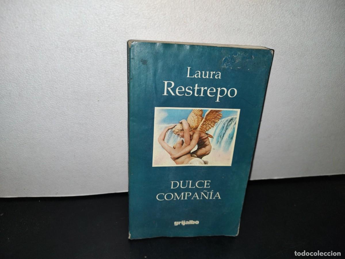 Libros de segunda mano: 49- DULCE COMPA&Ntilde;&Iacute;A - LAURA RESTREPO - Foto 1