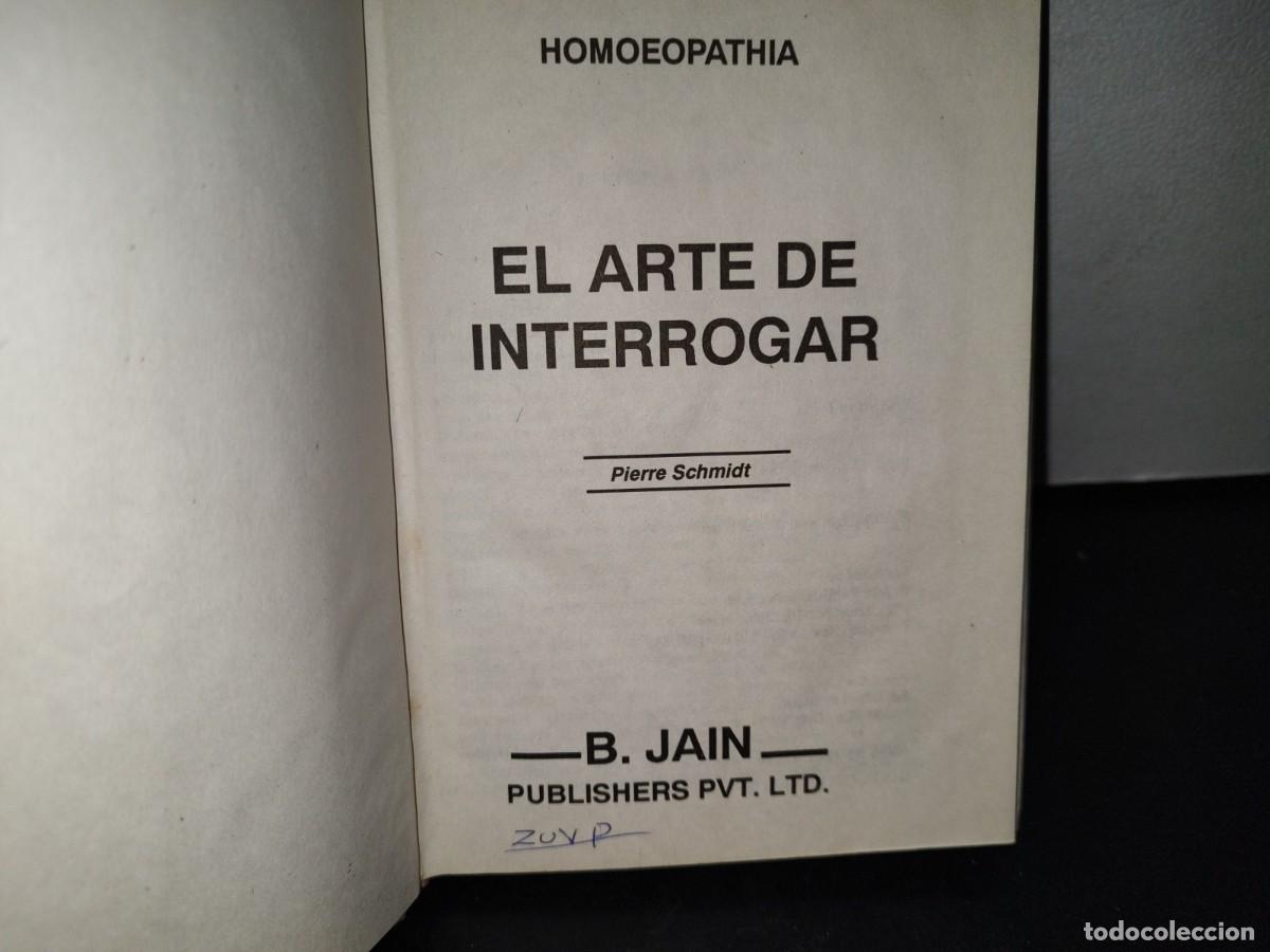 Libros de segunda mano: 49- HOMEOPATHIA. EL ARTE DE INTERROGAR - PIERRE SCHMIDT - 1994 - Foto 3