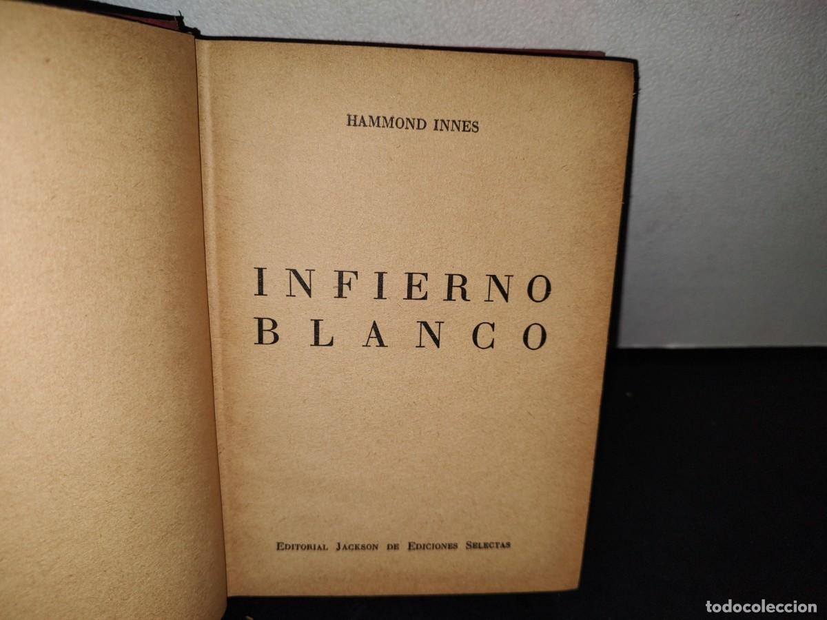 Libros de segunda mano: 49- INFIERNO BLANCO - HAMMOND INNES - 1951 - Foto 3