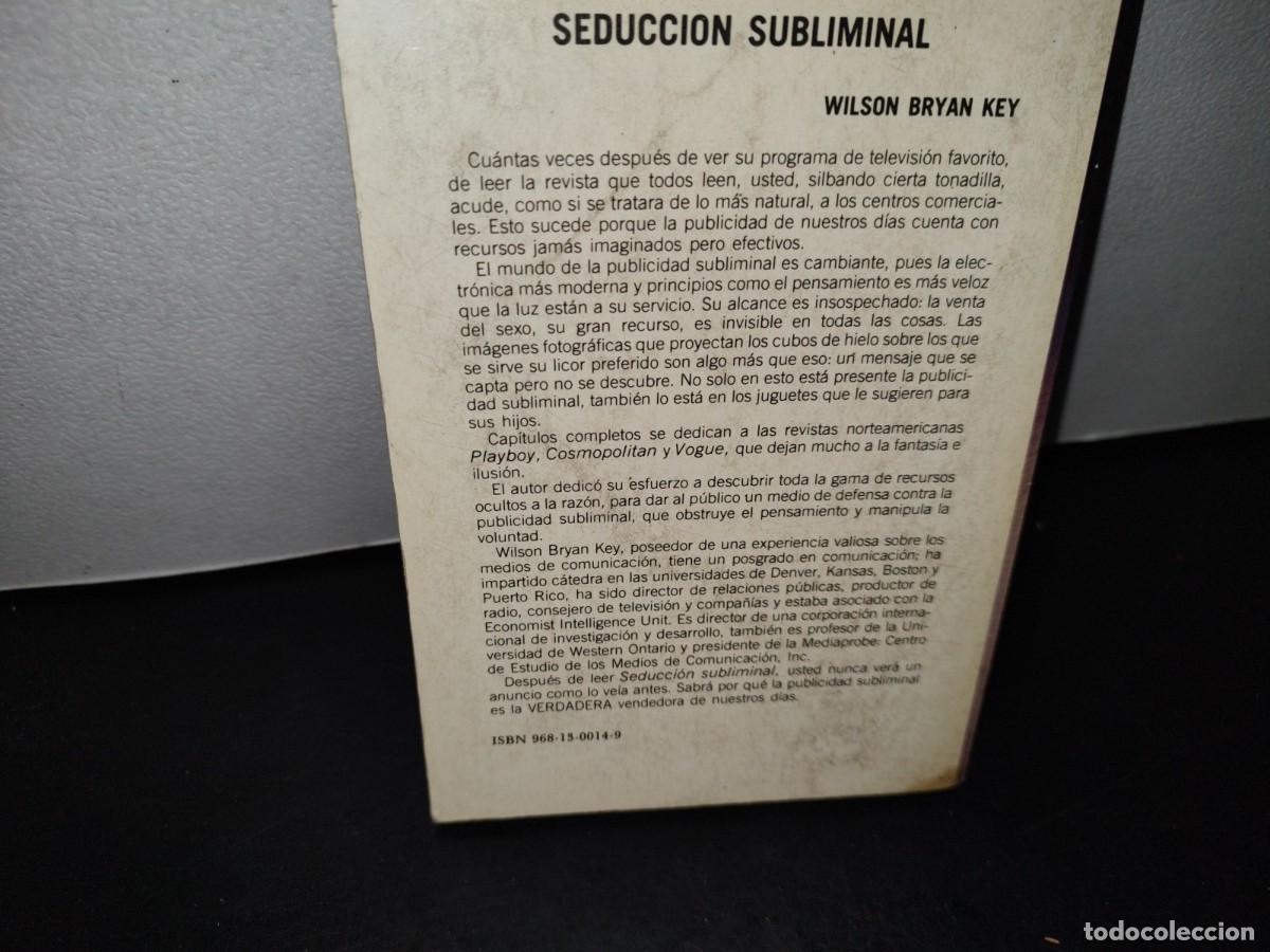 Libros de segunda mano: 49- SEDUCCI&Oacute;N SUBLIMINAL - WILSON BRYAN KEY - Foto 3