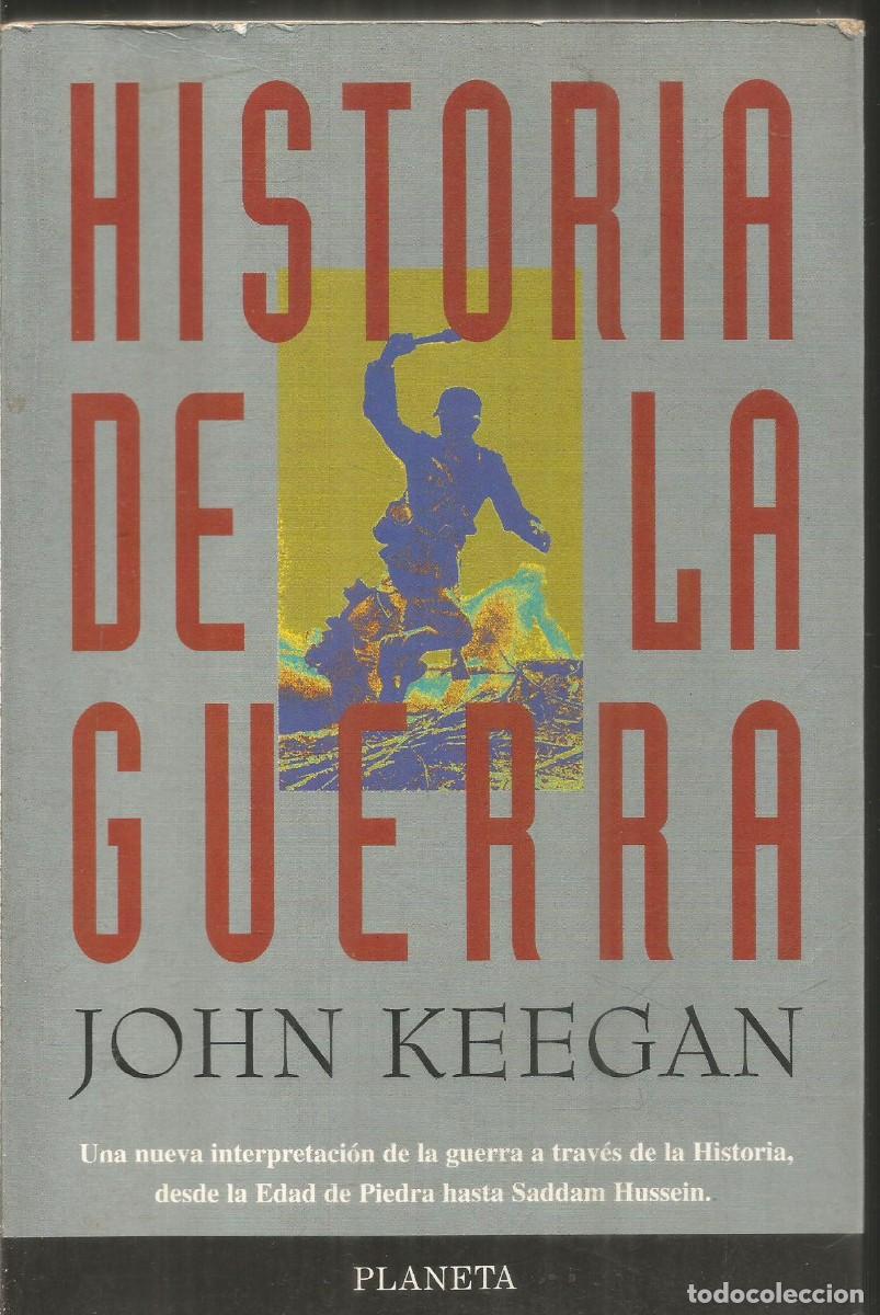 Libros de segunda mano: JOHN KEEGAN. HISTORIA DE LA GUERRA. PLANETA - Foto 1