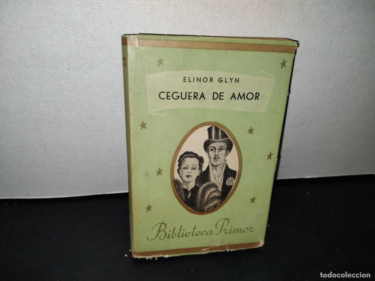 Libros de segunda mano: 49- CEGUERA DE AMOR - ELINOR GLYN - 1953 - Foto 1