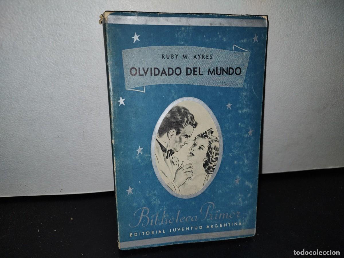Libros de segunda mano: 49- OLVIDADO DEL MUNDO - RUBY M. AYRES - BIBLIOTECA PRIMOR - Foto 1
