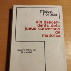 Libros de segunda mano: ELS DESCENDENTS DELS JUEUS CONVERSOS DE MALLORCA (MIQUEL FORTEZA)