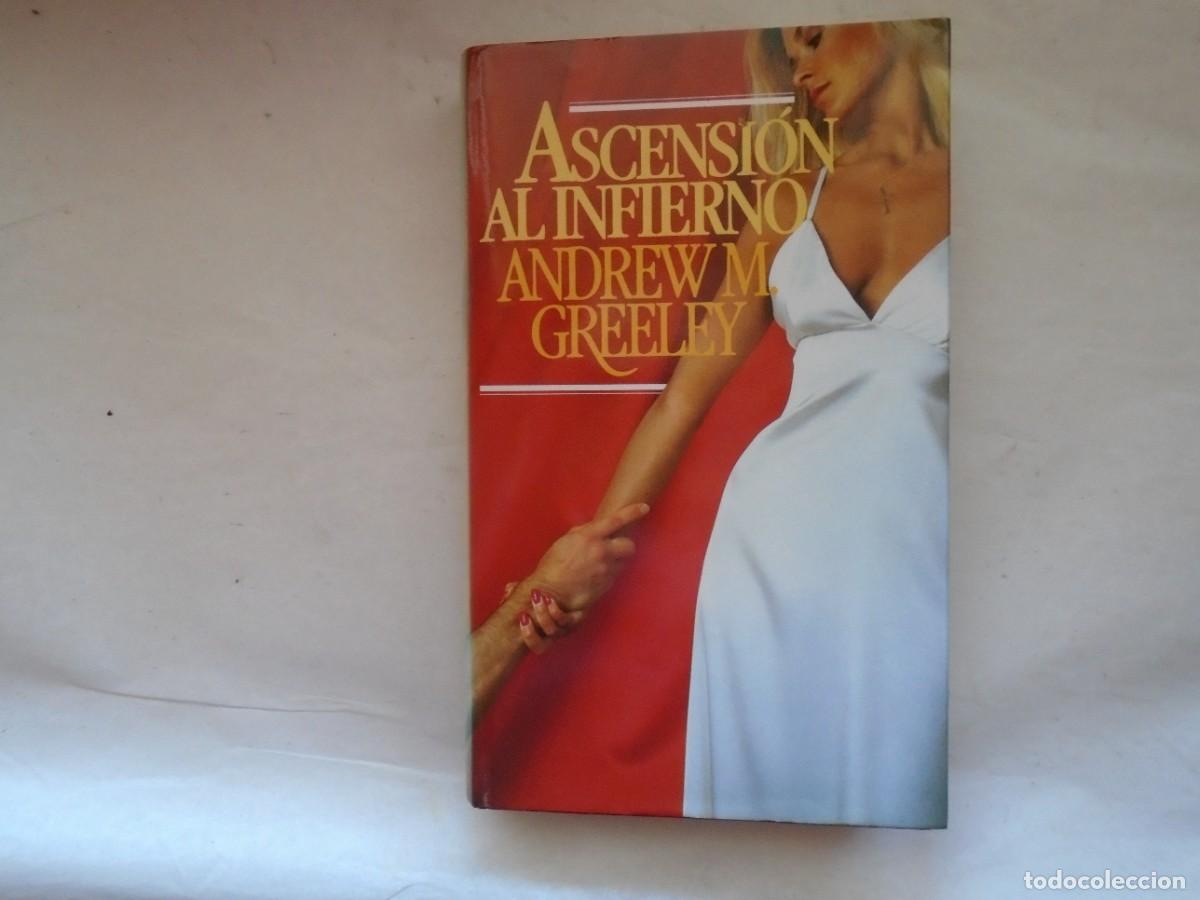 Libros de segunda mano: ASCENSI&Oacute;N AL INFIERNO -ANDREW M GREELEY - Foto 1