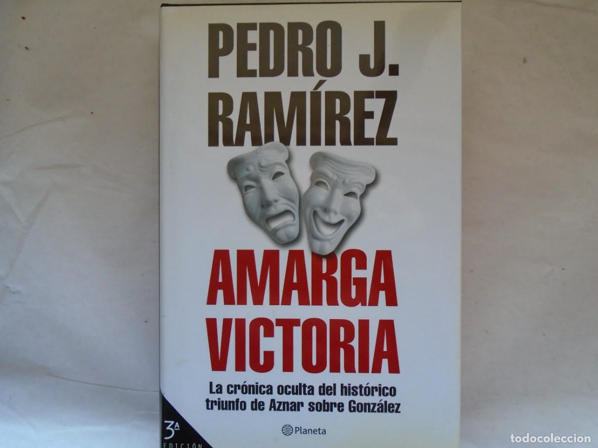Libros de segunda mano: AMARGA VICTORIA - PEDRO J. RAMIREZ - Foto 1