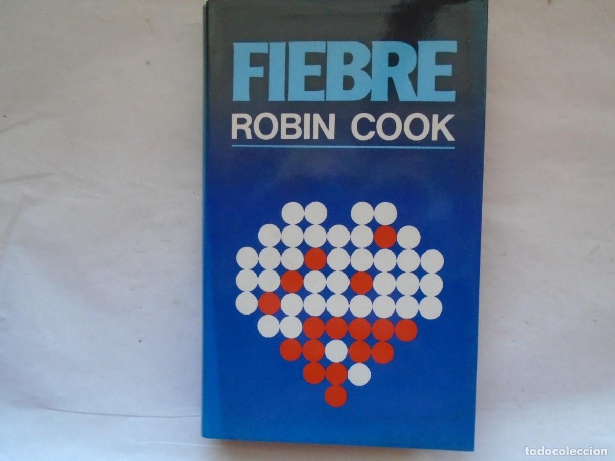 Libros de segunda mano: FIEBRE - ROBIN COOK EN BUEN ESTADO - Foto 1