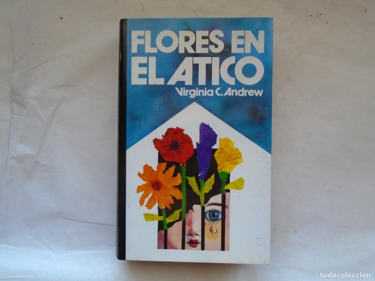 Libros de segunda mano: FLORES EN EL &Aacute;TICO - VIRGINIA C. ANDREWS - Foto 1