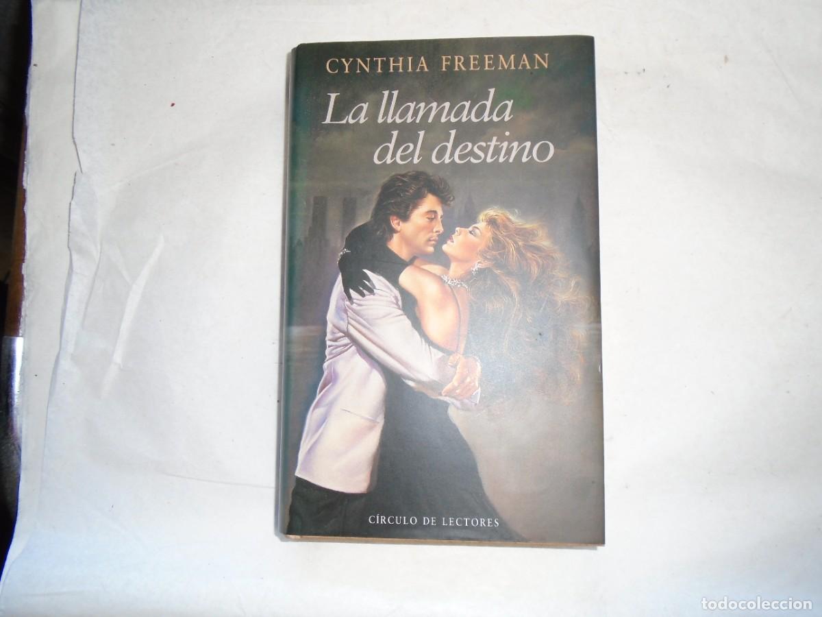 Libros de segunda mano: LA LLAMADA DEL DESTINO - CYNTHIA FREEMAN - Foto 1