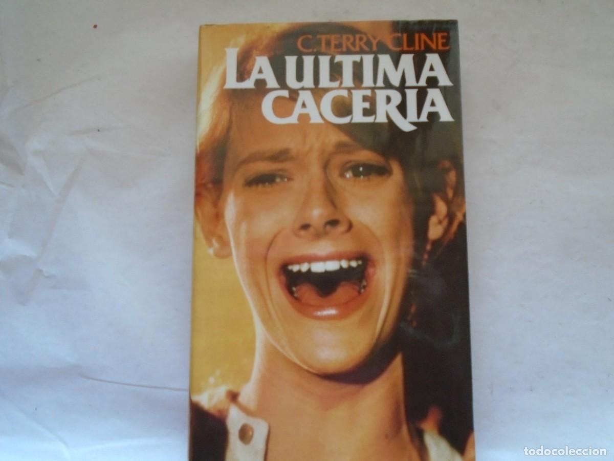 Libros de segunda mano: LA &Uacute;LTIMA CACERIA - C. TERRY CLINE - Foto 1