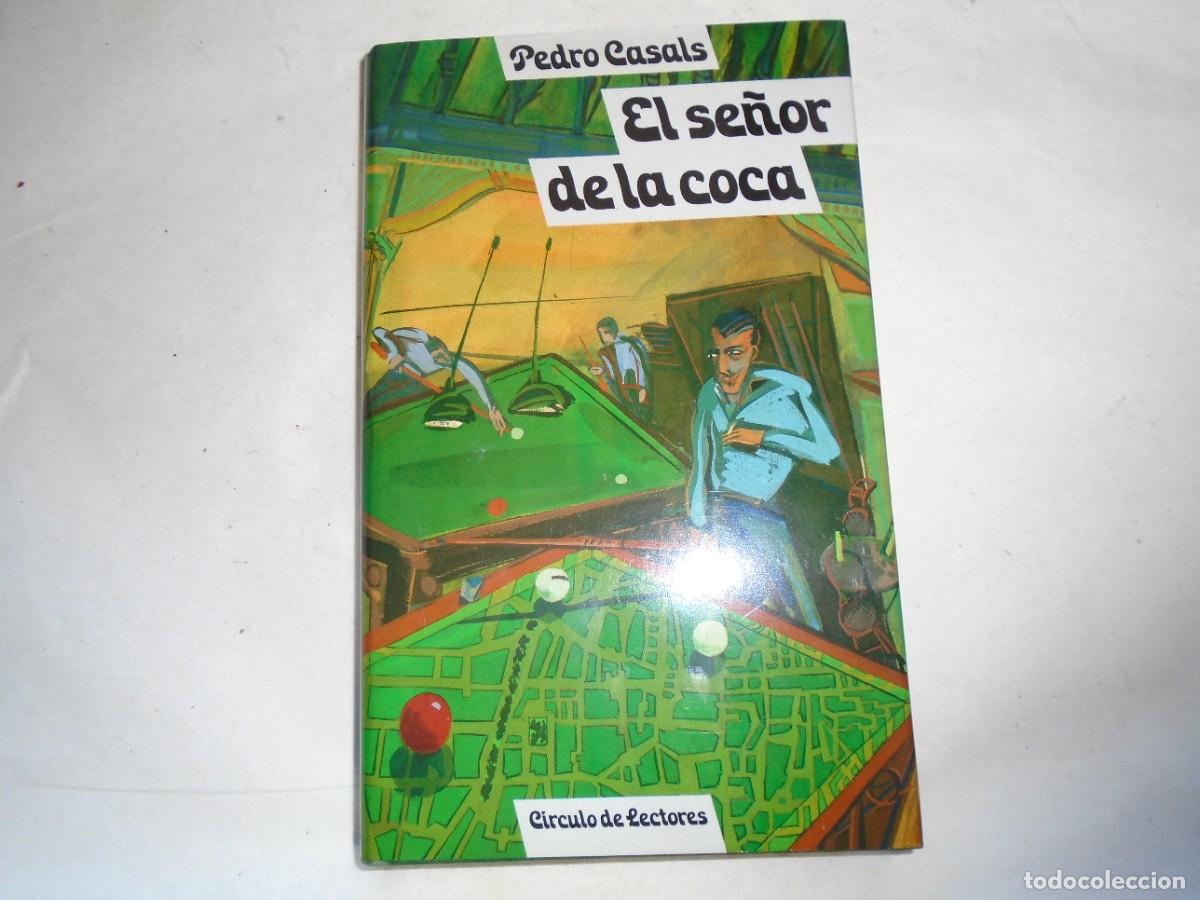 Libros de segunda mano: EL SE&Ntilde;OR DE LA COCA - PEDRO CASAIS - Foto 1
