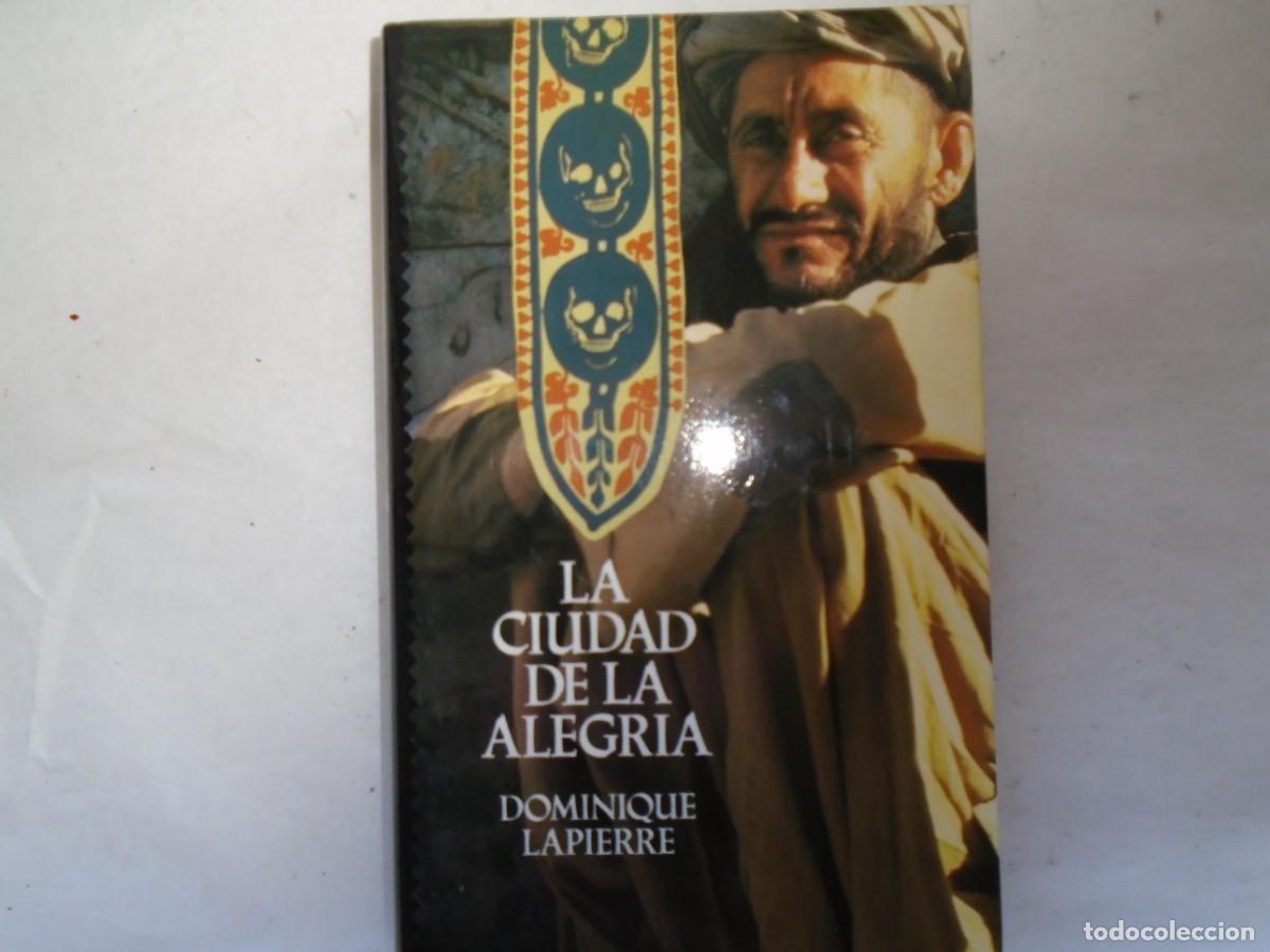 Libros de segunda mano: LA CIUDAD DE LA ALEGRIA - DOMINIQUE LAPIERRE - Foto 1