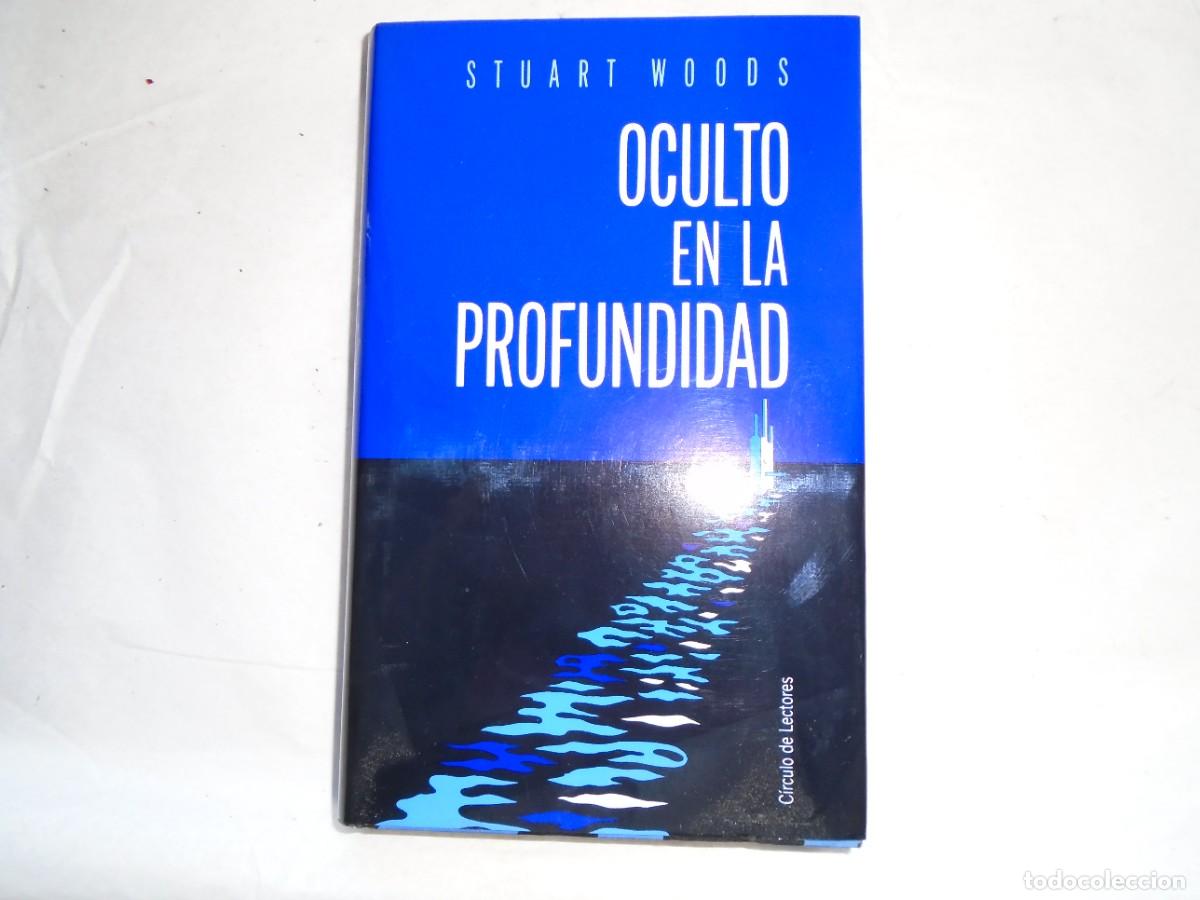 Libros de segunda mano: OCULTO EN LA PROFUNDIDAD - STUART WOODS - Foto 1