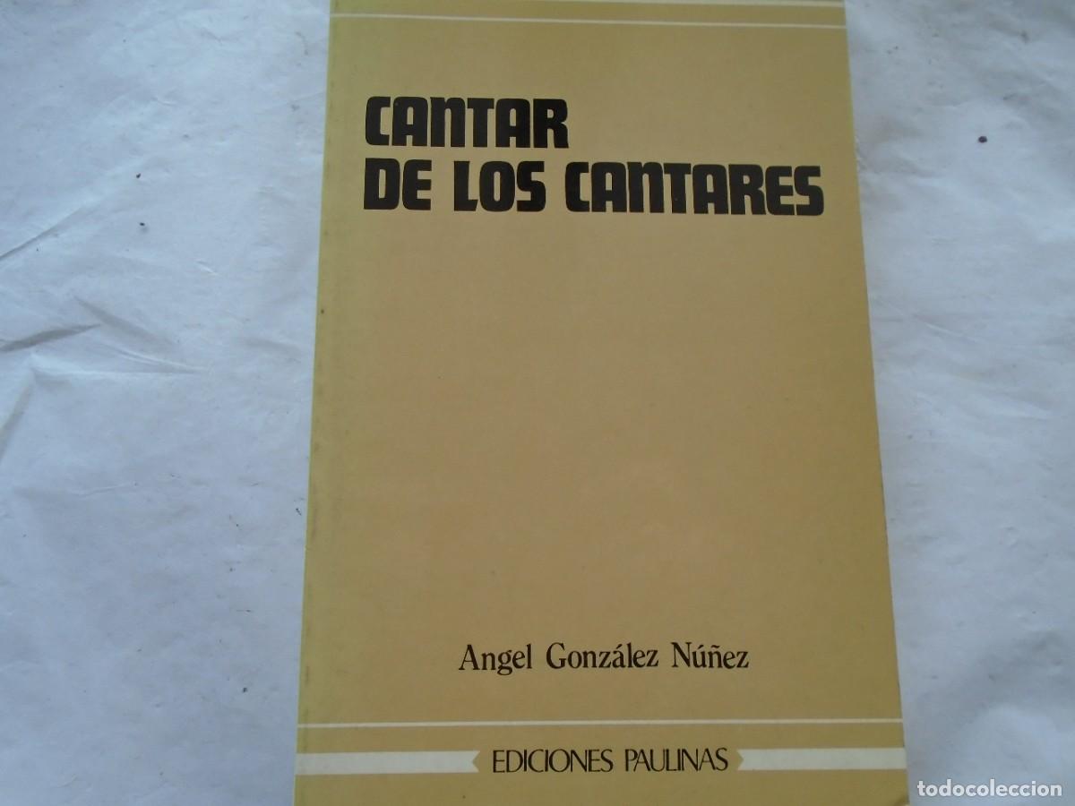 Libros de segunda mano: CANTAR DE LOS CANTARES - ANGEL GONZALEZ NU&Ntilde;EZ - Foto 1