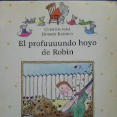 Libros de segunda mano: EL PROFUUUUNDO HOYO DE ROBIN - CUENTOS PARA DORMIR RATONES - GREOFFREY PLANER - LUMEN. Lote 380242799