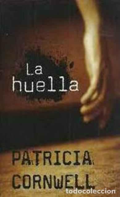 La Huella - Cornwell, Patricia - Compra Venta En Todocoleccion