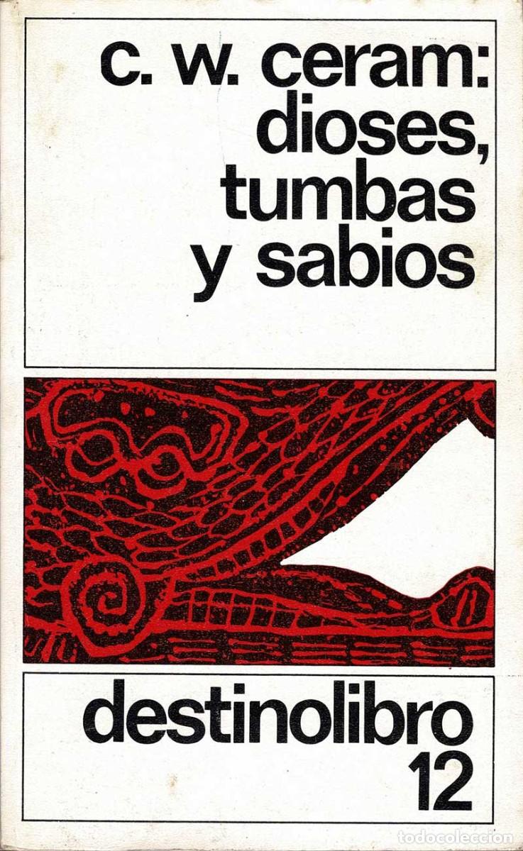 Libros de segunda mano: Dioses, tumbas y sabios - C. W. Ceram - Foto 1
