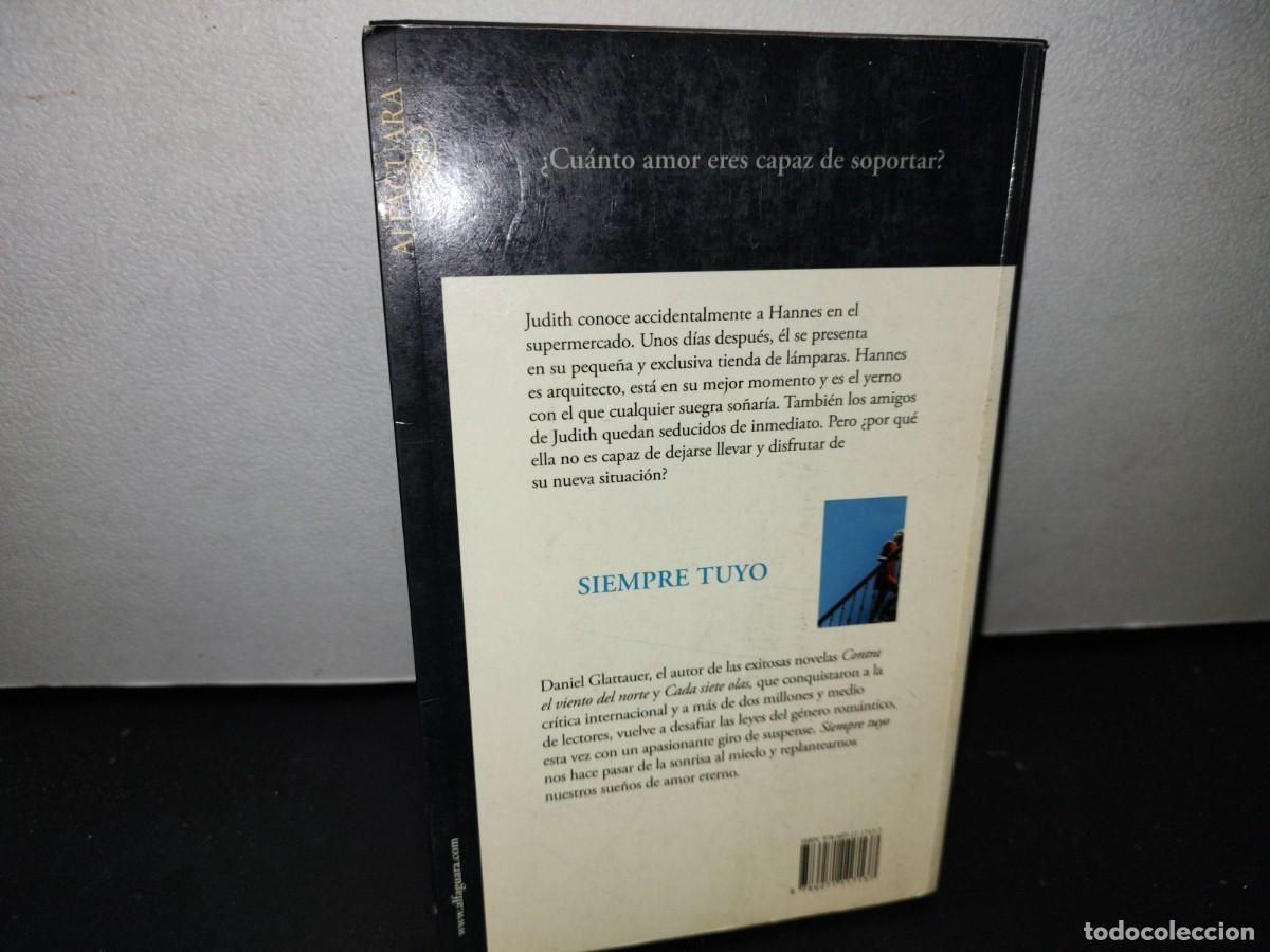 Libros de segunda mano: 50- SIEMPRE TUYO - DANIEL GLATTAUER - Foto 3