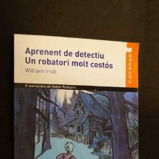 Libros de segunda mano: APRENENT DE DETECTIU UN ROBATORI MOLT COSTOS, WILIAM IRISH, ISBN 978-84-316-4754-4, 9788431647544.. Lote 380336049