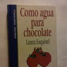 Libros de segunda mano: COMO AGUA PARA CHOCOLATE. LAURA ESQUIVEL. EDITORIAL SALVAT. Lote 380406074