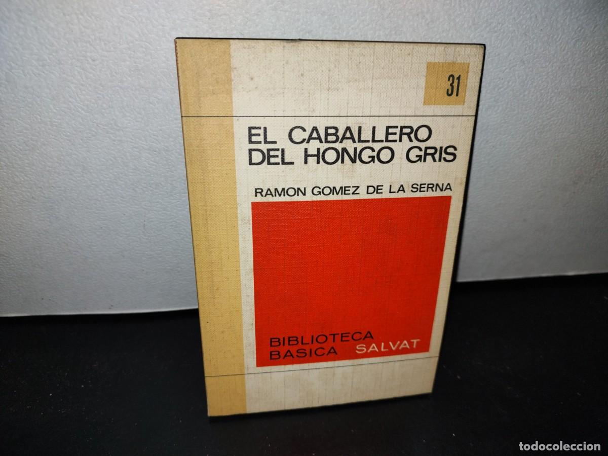 Libros de segunda mano: 50- EL CABALLERO DEL HONGO GRIS - RAM&Oacute;N G&Oacute;MEZ DE LA SERNA - Foto 1